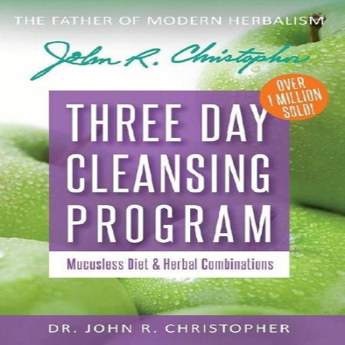 3-Day Cleanse & Mucusless Diet by Dr. John R. Christopher